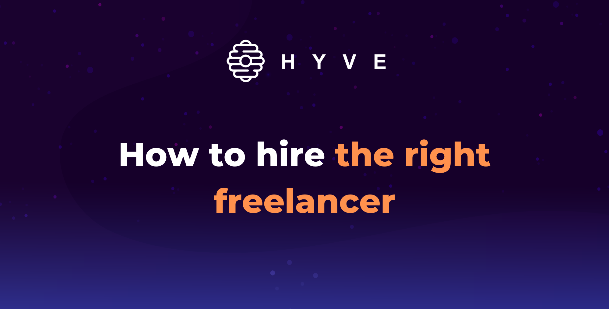 How to hire the right freelancer
