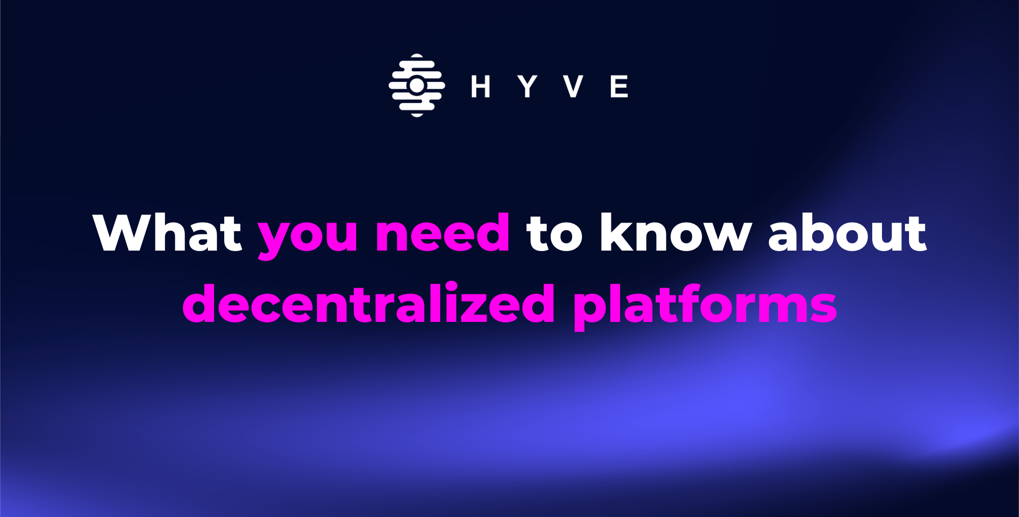 What you need to know about decentralized platforms