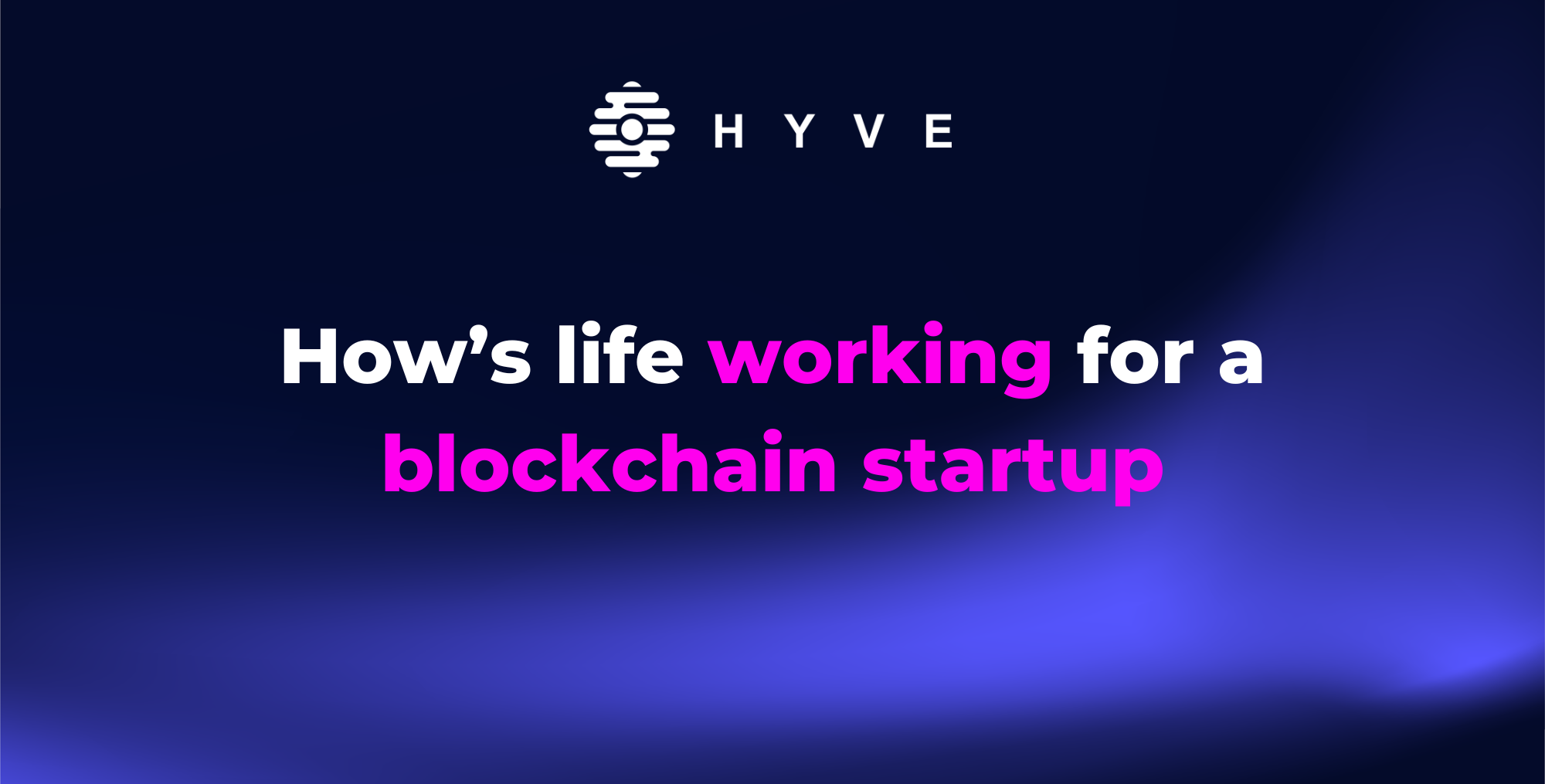 How’s life working for a blockchain startup