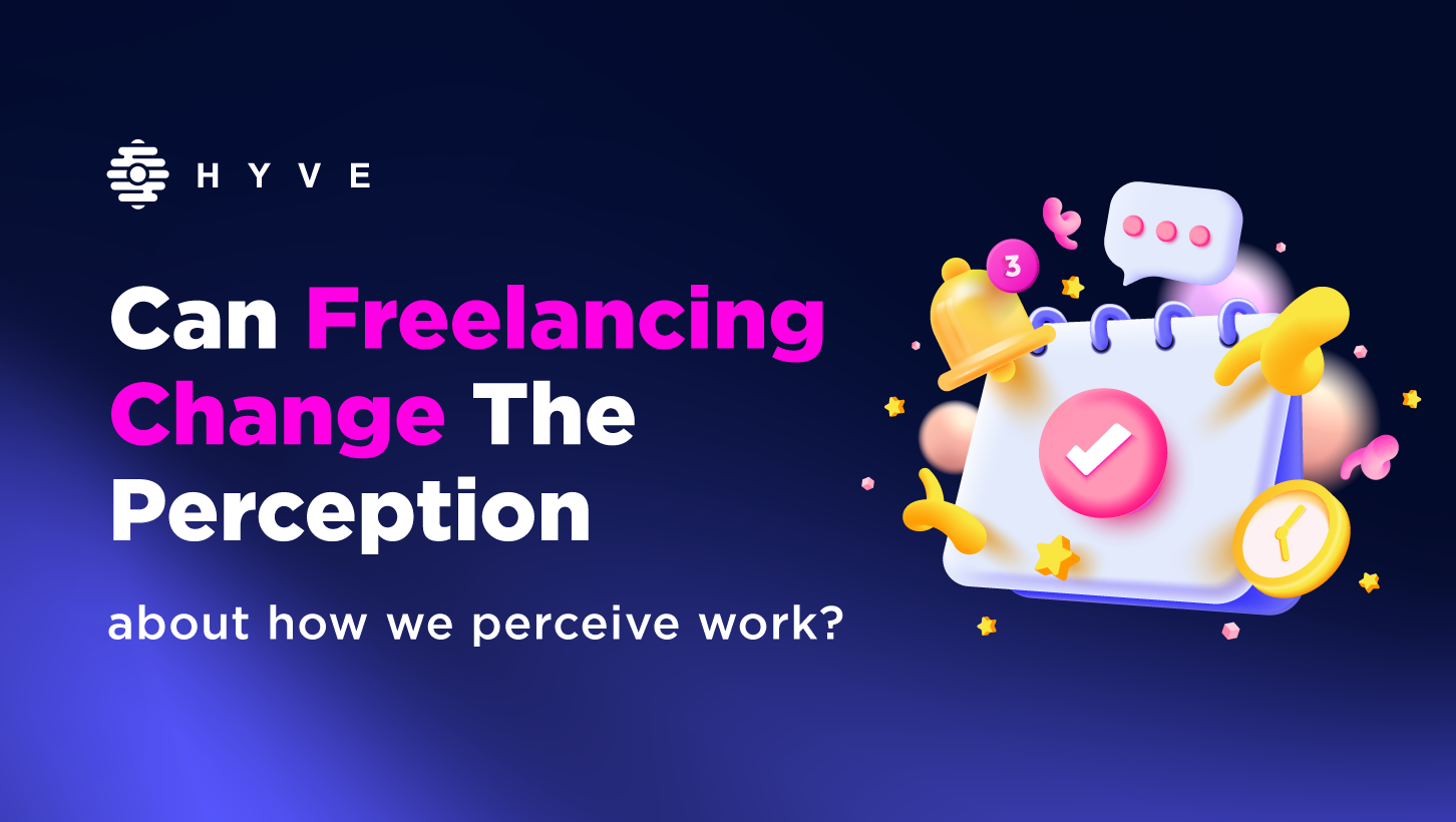 Can freelancing change the perception of how we view work?