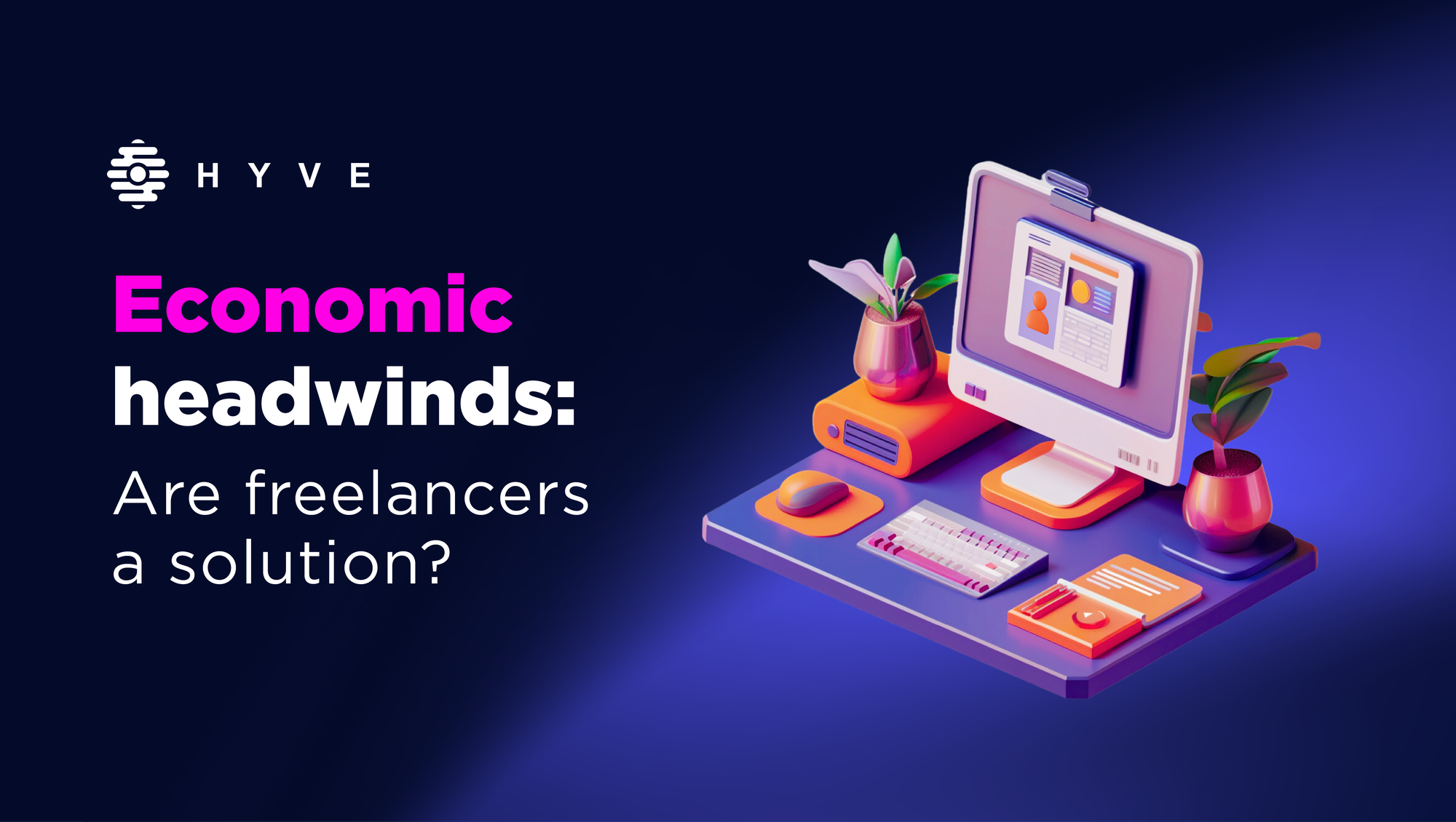 Economic headwinds - are freelancers a solution?