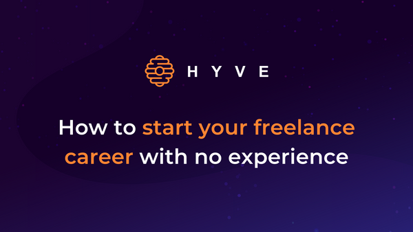 How to start your freelance career with no experience