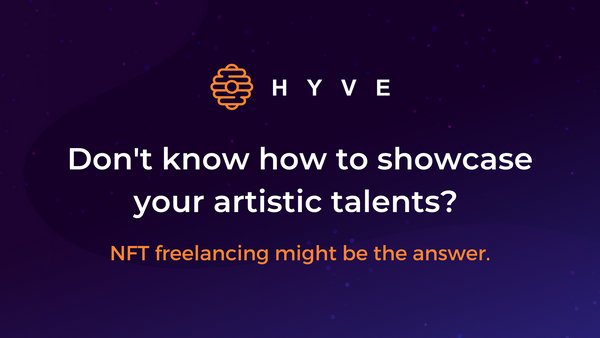 Don't know how to showcase your artistic talents? NFT freelancing might be the answer.