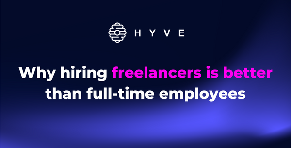 Why hiring freelancers is better than full-time employees