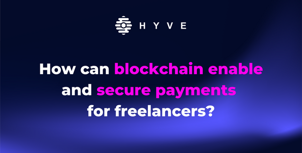 How can blockchain enable and secure payments for freelancers?