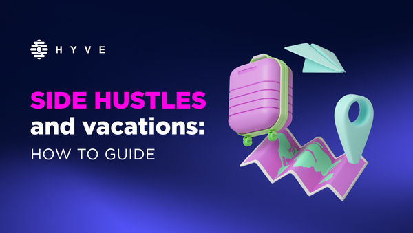 Side hustles and vacations: how to guide