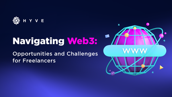 Navigating Web3: Opportunities and Challenges for Freelancers