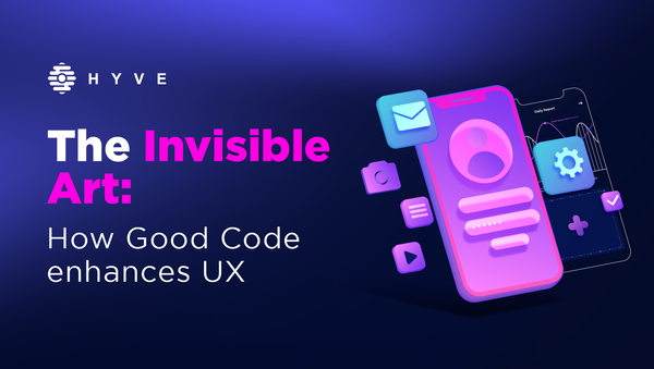 The Invisible Art: How good code enhances UX